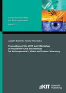 Proceedings of the 2011 Joint Workshop of Fraunhofer IOSB and Institute for Anthropomatics, Vision and Fusion Laboratory