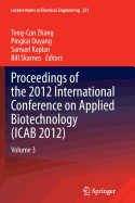 Proceedings of the 2012 International Conference on Applied Biotechnology (Icab 2012): Volume 3