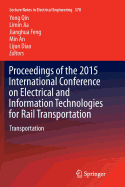 Proceedings of the 2015 International Conference on Electrical and Information Technologies for Rail Transportation: Transportation