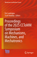 Proceedings of the 2025 CCToMM Symposium on Mechanisms, Machines, and Mechatronics
