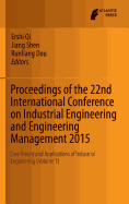 Proceedings of the 22nd International Conference on Industrial Engineering and Engineering Management 2015: Core Theory and Applications of Industrial Engineering (Volume 1)