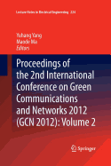 Proceedings of the 2nd International Conference on Green Communications and Networks 2012 (Gcn 2012): Volume 1