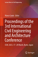 Proceedings of the 3rd International Civil Engineering and Architecture Conference: CEAC 2023, 17-20 March, Kyoto, Japan