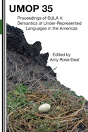 Proceedings of the 4th Conference on the Semantics of Underrepresented Languages in the Americas (SULA 4): University of Massachusetts Occasional Papers 35