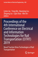 Proceedings of the 4th International Conference on Electrical and Information Technologies for Rail Transportation (Eitrt) 2019: Novel Traction Drive Technologies of Rail Transportation
