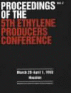 Proceedings of the 5th Ethylene Producers Conference