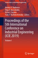 Proceedings of the 5th International Conference on Industrial Engineering (Icie 2019): Volume I