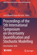 Proceedings of the 5th International Symposium on Uncertainty Quantification and Stochastic Modelling: Uncertainties 2020