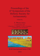 Proceedings of the 6th Symposium of the Hellenic Society of Archaeometry