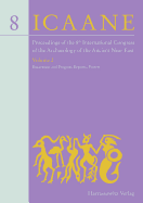 Proceedings of the 8th International Congress on the Archaeology of the Ancient Near East: 30 April - 4 May 2012, University of Warsaw Volume 2: Excavation and Progress Reports, Posters - Bielinski, Piotr (Editor), and Gawlikowski, Michal (Editor), and Kolinski, Rafal (Editor)