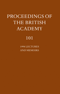 Proceedings of the British Academy: Volume 101, 1998 Lectures and Memoirs