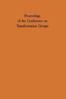 Proceedings of the Conference on Transformation Groups - Mostert, P S (Editor)