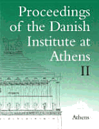 Proceedings of the Danish Institute at Athens II - Dietz, Soren (Editor), and Isager, Signe (Editor)