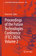 Proceedings of the Future Technologies Conference (FTC) 2024, Volume 2