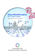 Proceedings of the International Beilstein Symposium on Glyco-Bioinformatics: Bits 'n' Bytes of Sugars