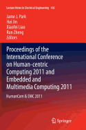 Proceedings of the International Conference on Human-Centric Computing 2011 and Embedded and Multimedia Computing 2011: Humancom & EMC 2011