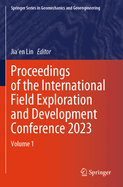 Proceedings of the International Field Exploration and Development Conference 2021