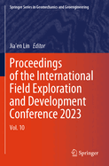 Proceedings of the International Field Exploration and Development Conference 2023: Vol. 10