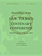 Proceedings of the J.R.R. Tolkien Centenary Conference, 1992: Proceedings of the Conference Held at Keble College, Oxford, England, 17th-24th August 1992 to Celebrate the Centenary of the Birth of Professor J.R.R. Tolkien, Incorporating the 23rd...