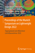 Proceedings of the Munich Symposium on Lightweight Design 2022: Tagungsband zum Munchner Leichtbauseminar 2022