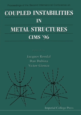 Proceedings of the Second International Conference on Coupled Instabilities in Metal Structures, CIMS '96, Lige, Belgium, 5-7 September 1996 - Rondal, J., and Dubina, Dan, and Gioncu, Victor