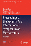 Proceedings of the Seventh Asia International Symposium on Mechatronics: Volume I