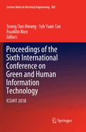 Proceedings of the Sixth International Conference on Green and Human Information Technology: Icghit 2018