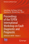 Proceedings of the TEPEN International Workshop on Fault Diagnostic and Prognostic: TEPEN2024-IWFDP - Volume 2