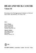 Proceedings of the Third International Conference on Head and Neck Cancer, San Francisco, 26-30 July 1992 - Johnson, Jonas T., and Didolkar, Mukund S.