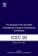 Proceedings of the Twentieth International Cryogenic Engineering Conference (ICEC20): Beijing, China, 11-14 May 2004