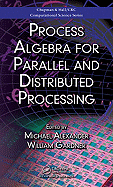 Process Algebra for Parallel and Distributed Processing