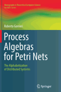 Process Algebras for Petri Nets: The Alphabetization of Distributed Systems