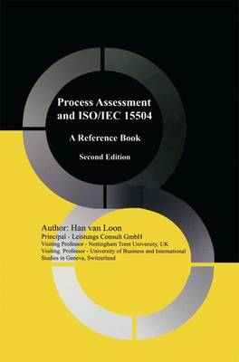 Process Assessment and Iso/Iec 15504: A Reference Book - Van Loon, Han