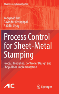 Process Control for Sheet-Metal Stamping: Process Modeling, Controller Design and Shop-Floor Implementation