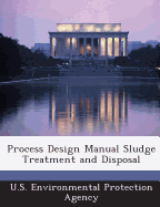 Process Design Manual Sludge Treatment and Disposal