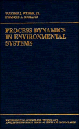 Process Dynamics in Environmental Systems - Weber, Walter J, and Digiano, Francis A