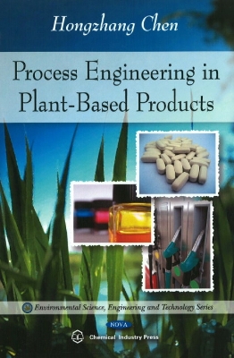 Process Engineering in Plant-Based Products - Chen, Hongzhang