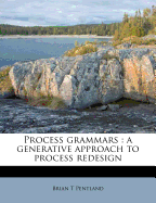 Process Grammars: A Generative Approach to Process Redesign
