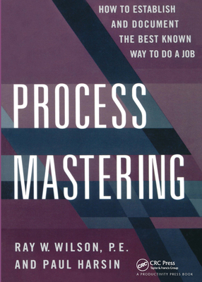 Process Mastering - Harsin, Paul, and Wilson, Ray W