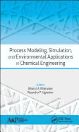 Process Modeling, Simulation, and Environmental Applications in Chemical Engineering