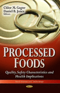 Processed Foods: Quality, Safety Characteristics and Health Implications