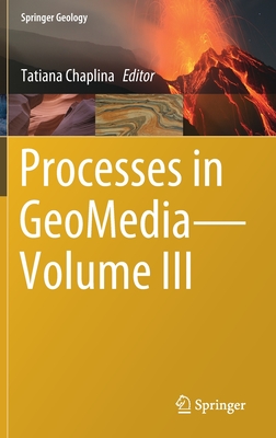 Processes in Geomedia--Volume III - Chaplina, Tatiana (Editor)