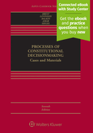Processes of Constitutional Decisionmaking: Cases and Materials [Connected eBook with Study Center]