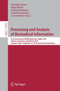 Processing and Analysis of Biomedical Information: First International Sipaim Workshop, Samba 2018, Held in Conjunction with Miccai 2018, Granada, Spain, September 20, 2018, Revised Selected Papers