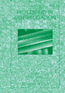 Processing by Centrifugation