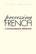 Processing French: A Psycholinguistic Perspective