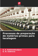 Processos de prepara??o de mat?rias-primas para tecelagem