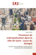 Processus de mtropolisation dans la ville de Saint - Louis du Sngal