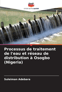 Processus de traitement de l'eau et rseau de distribution  Osogbo (Nigeria)