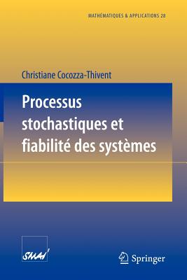 Processus Stochastiques Et Fiabilit Des Systmes - Cocozza-Thivent, Christiane